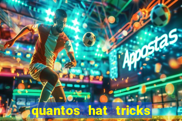 quantos hat tricks tem messi